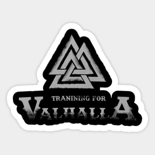 Training for Valhalla, preparing to enter the great halls! Sticker